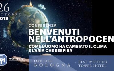 Bologna, 26 ottobre 2019. Conferenza “Benvenuti nell’Antropocene! Come l’uomo ha cambiato il clima e l’aria che respira.” – a cura della prof.ssa Michela Maione