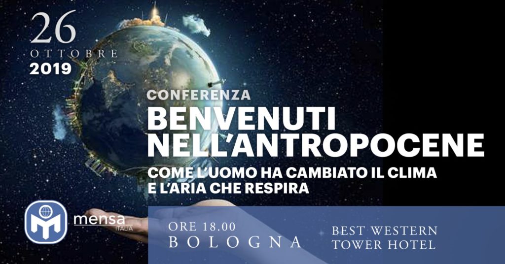 Bologna, 26 ottobre 2019. Conferenza “Benvenuti nell’Antropocene! Come l’uomo ha cambiato il clima e l’aria che respira.” – a cura della prof.ssa Michela Maione