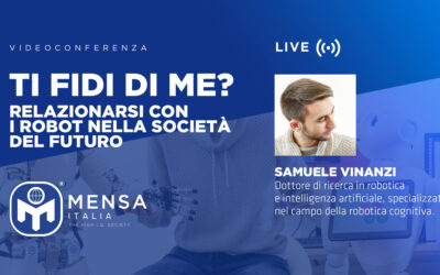 24 febbraio – videoconferenza: Ti fidi di me? Relazionarsi con i robot nella società del futuro.